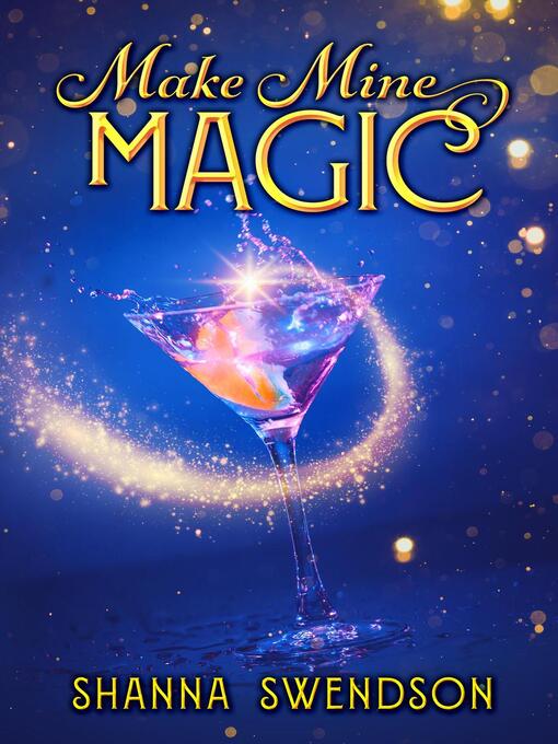 Title details for Make Mine Magic by Shanna Swendson - Available